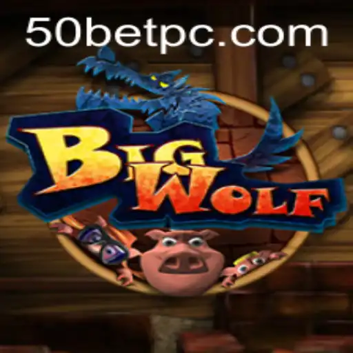 BigWolf: Dive into the Exciting World of 50bet Gaming