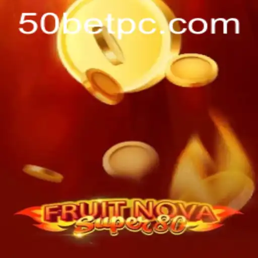 Exploring FruitNovaSuper80: The Ultimate Gaming Experience with 50bet